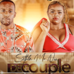 Decouple – Sethla Mo Nee Ft. Dj Sunco & Queen Jenny