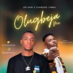 Dr Dam – Olugbeja Mi Ft. Diamond Jimma