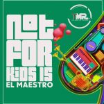 El Maestro – 100% Production Mix (Not For Kids 15)