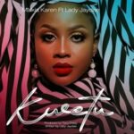 Karen – Kwetu Ft. Lady Jaydee