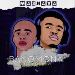 Mashaya – Banomona