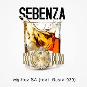 Mgiftoz SA – Sebenza Ft. Busta 929