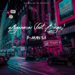 P-Man SA – uNgazmisi Ft. Bingo