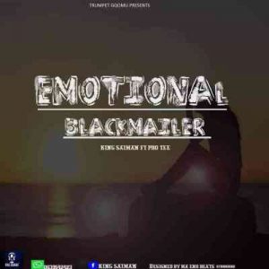 Pro-Tee & King Saiman – Emotional Blackmailer