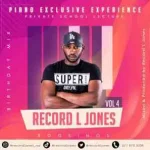 Record L Jones – Piano Exclusive Experience Vol. 4 (Birthday Private School Lecture Mix)