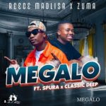Reece Madlisa – Megalo ft Zuma & Spura