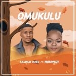 Saddamopiee – Omukulu Ft. Nokwazi