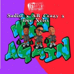 Sadist – Win Again Ft. AB Crazy & Dee XCLSV
