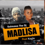 Salmawa The DJ – Madlisa Ft. Kagie