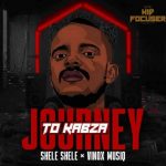 Shele Shele & Vinox MusiQ – Journey To Kabza