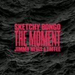 Sketchy Bongo – The Moment Ft. Jimmy Nevis & Emtee