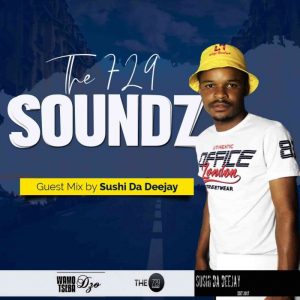 Sushi Da Deejay – The 729 Soundz (Guest Mix)