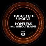 Thab De Soul & InQfive – Hopeless (Original Mix)
