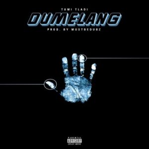 Tumi Tladi – Dumelang