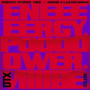 Xinobi, Lazarusman – Energy. Power. Vibe. (Original Mix)