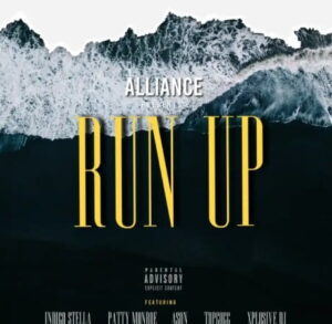Alliance – Run Up Ft. Indigo Stella, Patty Monroe, Ason, TopGogg & Xplosive DJ Mp3 Download