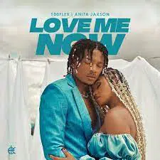 Anita Jaxson & 100Flex – Love Me Now Mp3 Download