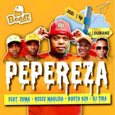 Beast – Pepereza Ft. DJ Tira, Reece Madlisa, Zuma, Busta 929 Mp3 Download