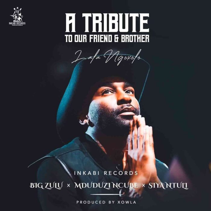 Big Zulu, Mduduzi Ncube & Siya Ntuli – A Tribute to our Friend & Brother Riky Rick (Lala Ngoxolo) Mp3 Download