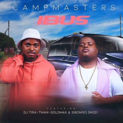 CampMasters – iBus Ft. T-Man, DJ Tira, Goldmax, Siboniso Shozi Mp3 Download