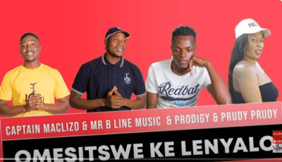 Captain Maclizo & Mr B Line Music – Omesitswe Ke Lenyalo Ft. Prodigy & Prudy Prudy Mp3 Download