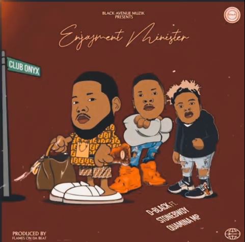 D-Black – Enjoyment Minister Ft. Stonebwoy & Quamina MP Mp3 Download