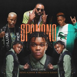 Dave Jayie – Sponono ft. Sizwe Alakine, Mellow & Sleazy Mp3 Download