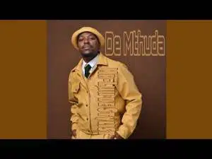 De Mthuda & Sam Deep – Uzoz bophisa ft Sino Msolo Mp3 Download