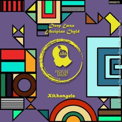 Deep Emza & Ethopian Chyld – Xikhongelo Mp3 Download