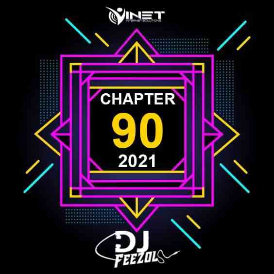DJ FeezoL – Chapter 90 Mix Mp3 Download