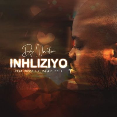 DJ Nastor – Inhliziyo Ft. Russell Zuma & Cuebur Mp3 Download