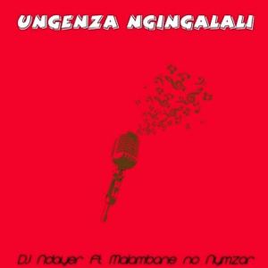 DJ Ndayer – Ungenza Ngingalali Ft. Malambane no Nymzar Mp3 Download