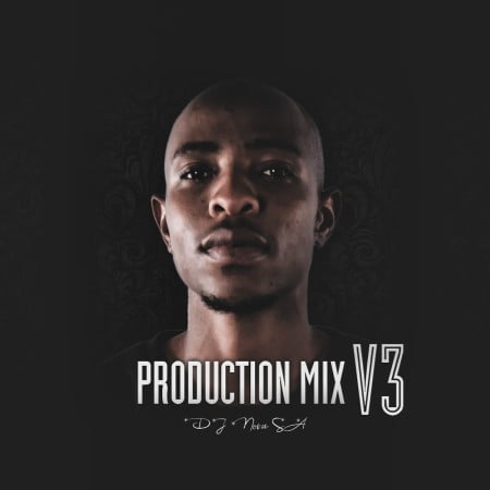 DJ Nova SA – Production Mix V3 Mp3 Download
