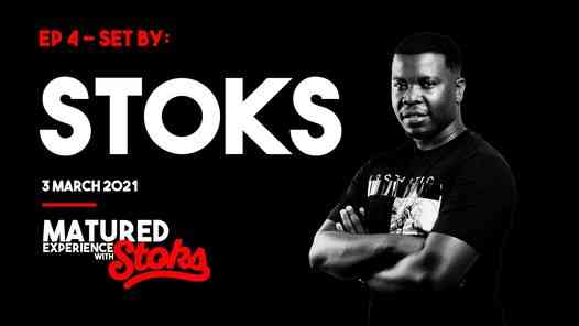 DJ Stoks – Matured Experience with Stoks Mix (Episode 4) Mp3 Download