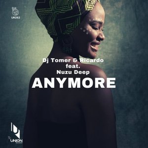 DJ Tomer, Ricardo, Nuzu Deep – Anymore (Atmos Blaq Remix) Mp3 Download