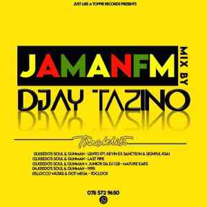 Djay Tazino – JamanFM Mix Mp3 Download