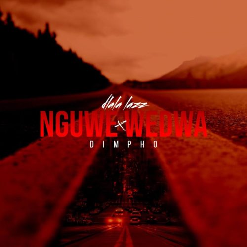 Dlala Lazz & Dimpho – Nguwe Wedwa Mp3 Download