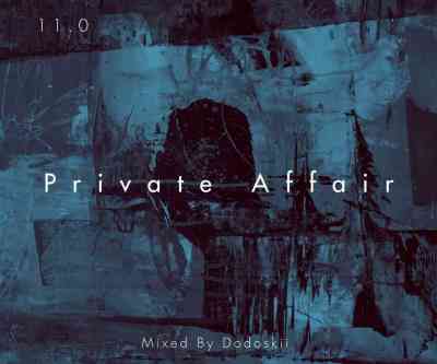 Dodoskii – Private Affair 11.0 (Piano Edition) Mp3 Download