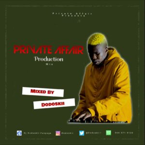 Dodoskii – Private Affair Production Mix Mp3 Download