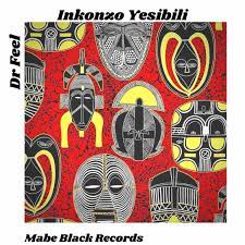 Dr Feel – Inkonzo Yesibili (Original Mix) Mp3 Download