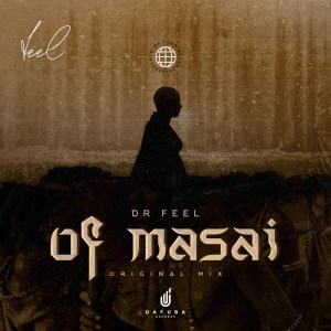 Dr Feel – Of Masai (Original Mix) Mp3 Download