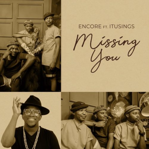 Encore – Missing You Ft. ItuSings Mp3 Download