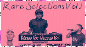 Exodus Deejay – Rare Selections Vol.1 Mp3 Download