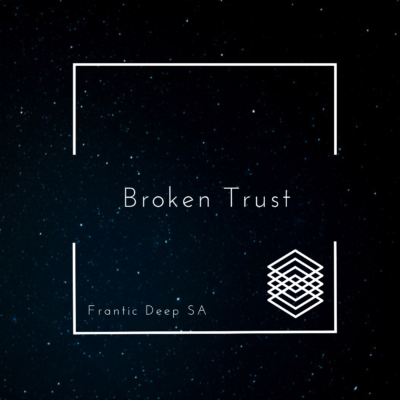 Frantic Deep SA – Broken Trust Mp3 Download