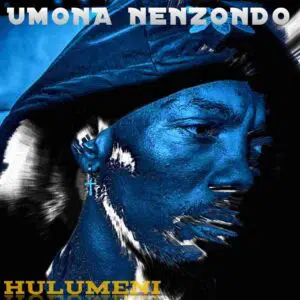 Hulumeni – Umona Mp3 Download