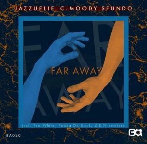 Jazzuelle & C-Moody – Far Away (Tebza De SouL Remix) ft. Sfundo Mp3 Download