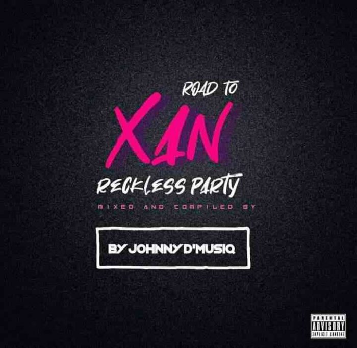 Johnny D’MusiQ & Purple Dee – Road To XAN Reckless Party Mix Mp3 Download