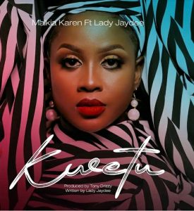 Karen – Kwetu Ft. Lady Jaydee Mp3 Download