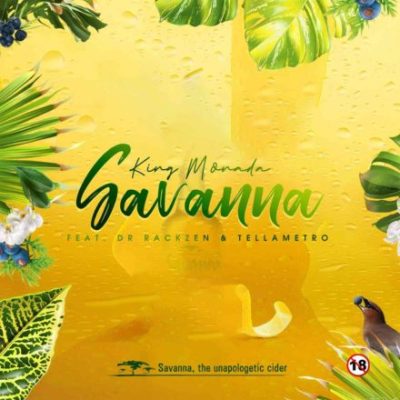 King Monada – SAVANNA Ft. Dr Rackzen & Tellametro Mp3 Download