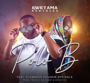 Kweyama Brothers – Polo B ft. Slowavex Pushkin Springle Mp3 Download